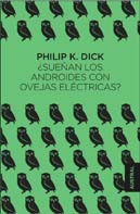 Philip K. Dick Do Androids Dream of Electric Sheep cover �Sue�an los androides con ovejas el�ctricas?